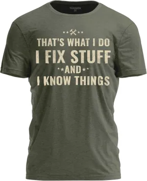 Funny I Fix Stuff and Know Things T-Shirt Dad Joke Tee for Handyman