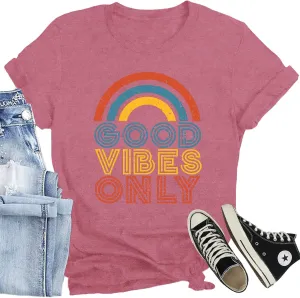 Positive Vibe Quote Shirts Women Vintage Rainbow Good Vibe Only T-Shirt Casual Inspirational Tee Tops
