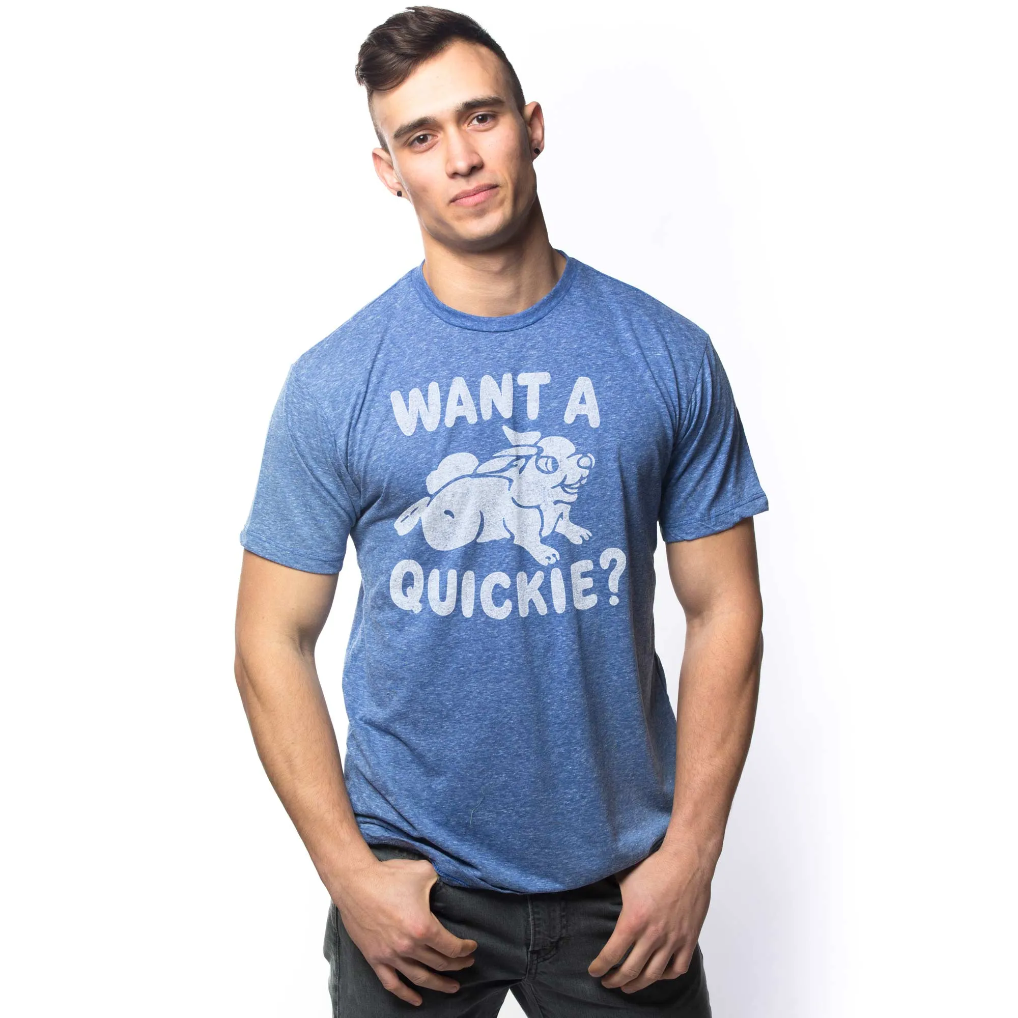 Want a Quickie T-shirt